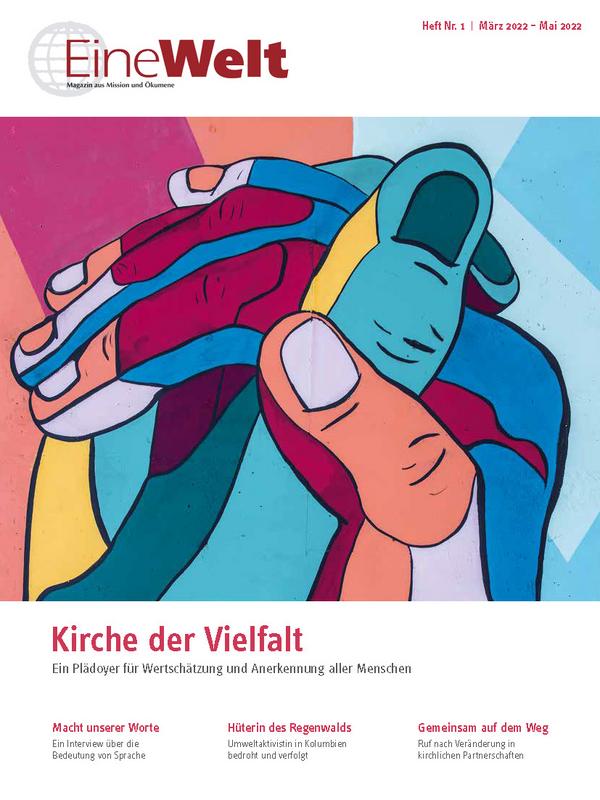 Cover EineWelt 1/22: Zwei bunte Hände greifen ineinander. Das Foto wirkt wie ein Buntglas-Motiv aus einer Kirche. © Foto: Tim Mossholder/unsplash